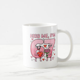 Funny Kiss Me Im 67 Cute Valentines Day Couples Me Coffee Mug
