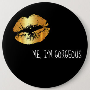 Funny Kiss me, I'm gorgeous hen party button