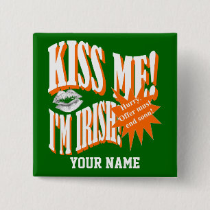 Funny Kiss me I'm Irish 15 Cm Square Badge