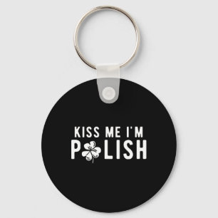 Funny Kiss Me I'm Polish St. Patricks Day Key Ring