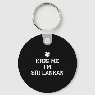 Funny Kiss Me I'm Sri Lankan St. Patrick's Day Lan Key Ring