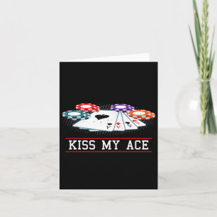 Funny Kiss My Ace Casino Ker _ Men &amp; Women Lon Card