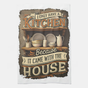 Funny Kitchen Quote Design Tea Towel