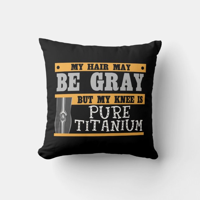 Funny Knee Replacement Older Grey Hair Surgery Cushion (Front)