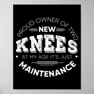 Funny Knee Surgery Proud Owner Of New Knees Gift  Poster