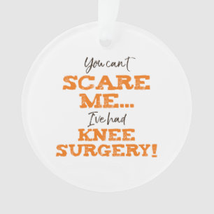 Funny Knee Surgery Recovery ‘Scare’ Ornament