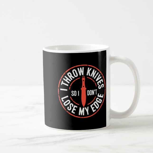Funny Knife Thrower I Throw Knives  Coffee Mug (Right)
