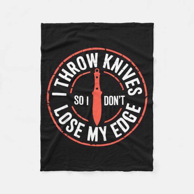 Funny Knife Thrower I Throw Knives  Fleece Blanket (Front)