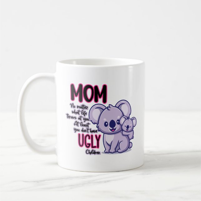Funny Koala Bear Mum No Matter What Life Throws At Coffee Mug (Left)