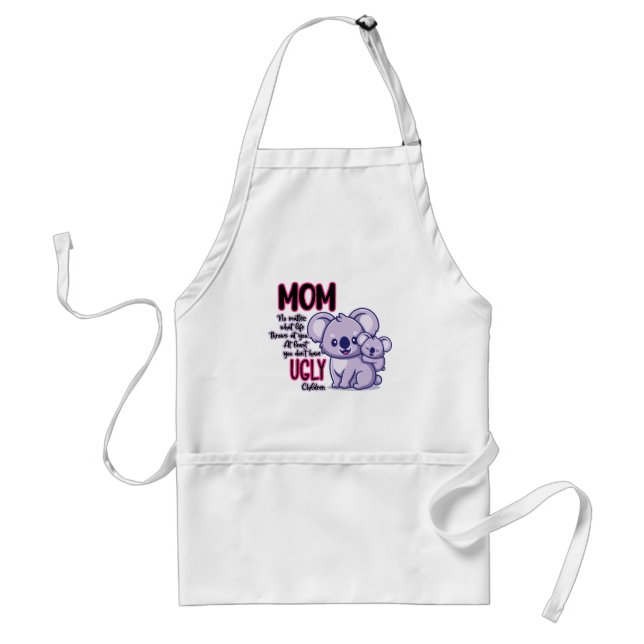 Funny Koala Bear Mum No Matter What Life Throws At Standard Apron (Front)
