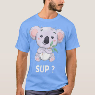 Funny koala Funny Saying Koala bear Australia k T-Shirt