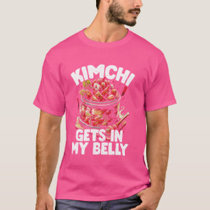 Funny Korean Food Gift For Women Men Kimchi Gets I T-Shirt