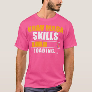 Funny Krav Maga Skills Loading For An Israeli Mart T-Shirt