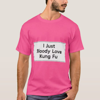 Funny Kung Fu Quote For Men And Women Cool Kung Fu T-Shirt