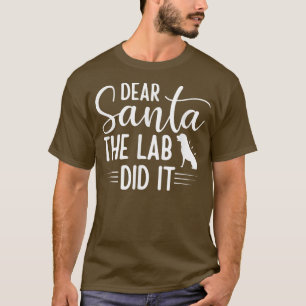 Funny Lab Christmas Dear Santa Labrador Retriever T-Shirt