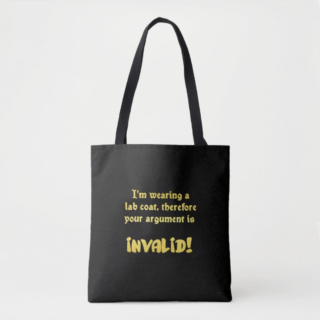 Funny Lab Coat Logic: The Ultimate Argument Ender Tote Bag (Front)