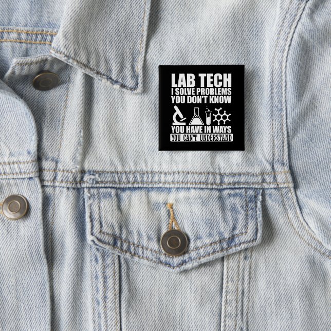 Funny lab tech quotes laboratory technician  15 cm square badge (In Situ)