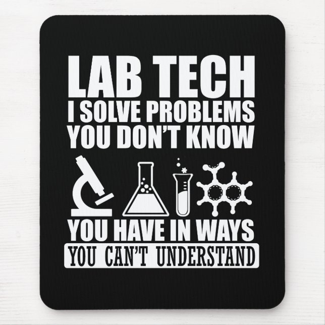 Funny lab tech quotes laboratory technician humour mouse pad (Front)