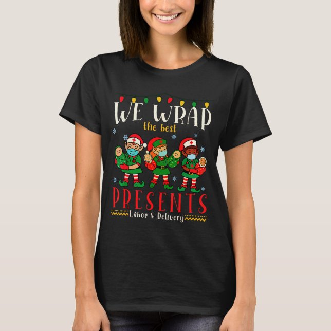 Funny Labor And Delivery Nurse Christmas Design  T-Shirt (Front)