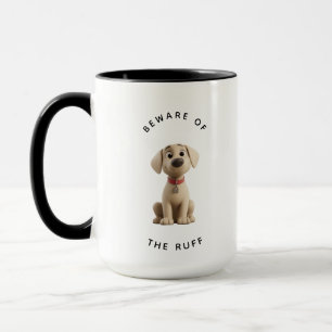Funny Labrador "Beware of the Ruff" Mug