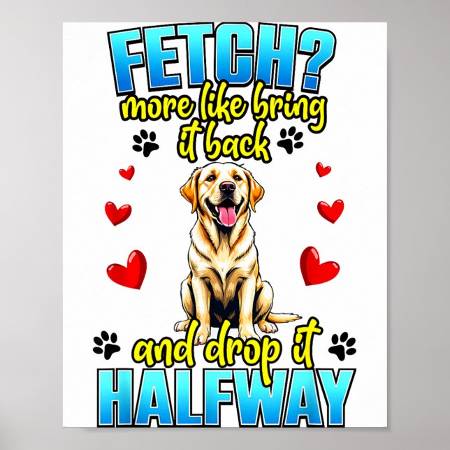 Funny Labrador Retriever Design For Dog Owner  Poster (Front)