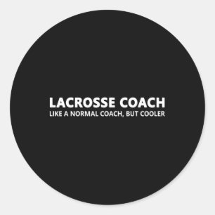 Funny Lacrosse Coach Definition Lacrosse Coach  Classic Round Sticker
