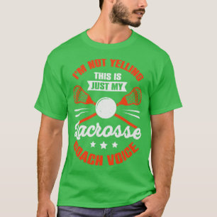 Funny Lacrosse Coaching Coach Gift T-Shirt