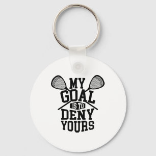 Funny Lacrosse Goalie - My Goal Is To Deny Yours 2 Key Ring