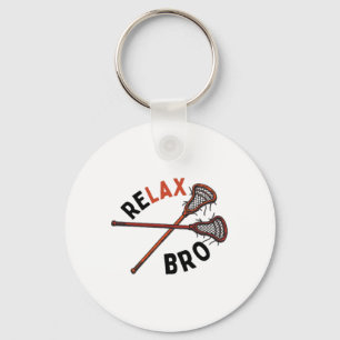Funny Lacrosse Relax Bro Sports Lacrosse Players Key Ring