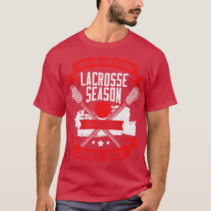 Funny Lacrosse Season Player Gift  T-Shirt