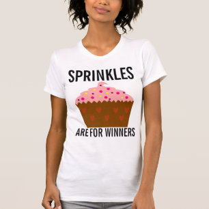 Funny Ladies T-shirts, SPRINKLES ARE FOR WINNERS T-Shirt
