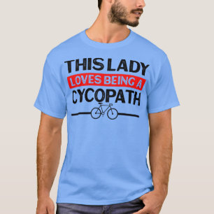 Funny Lady Cycling Riders Cyclist Bicycle Mountain T-Shirt
