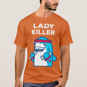 Funny Lady Killer Weight Lifting BodyBuilder T-Shirt