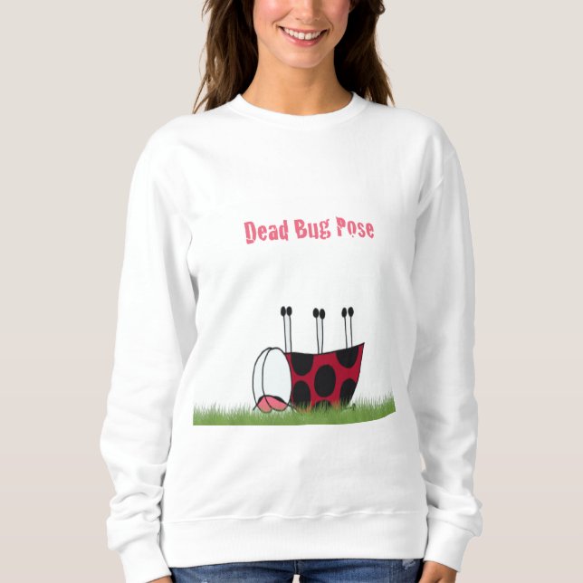Funny Ladybug Dead Bug Yoga Pose Sweatshirt (Front)