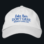 Funny Lake Hair Don't Care Custom Lake Name Embroidered Hat<br><div class="desc">Funny baseball hat that reads "Lake Hair Don't Care".  Add the name of your favourite lake or lake town (or delete).  Easily change the text and hat colour. Great for sunny days at the cabin or on the water.</div>