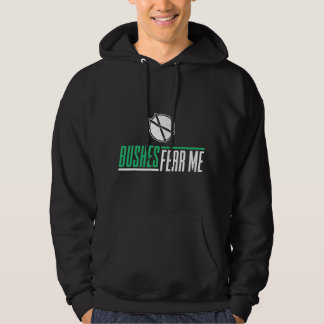 Funny Landscaping Bushes Fear Me For Landscaper & Hoodie