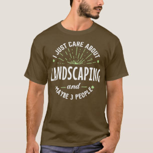 Funny Landscaping  for Men Dad Fathers Day Gift T-Shirt