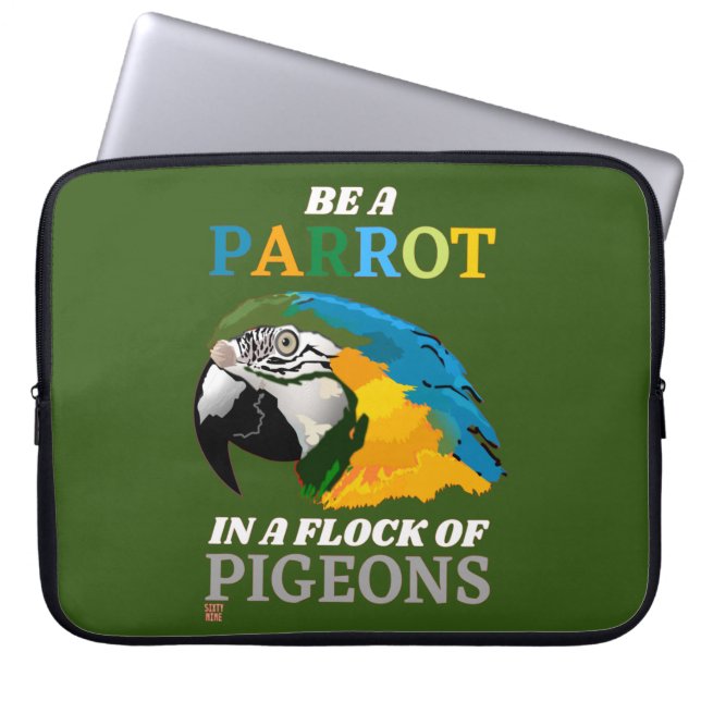 funny laptop sleeve "BE A PARROT..." (Front)