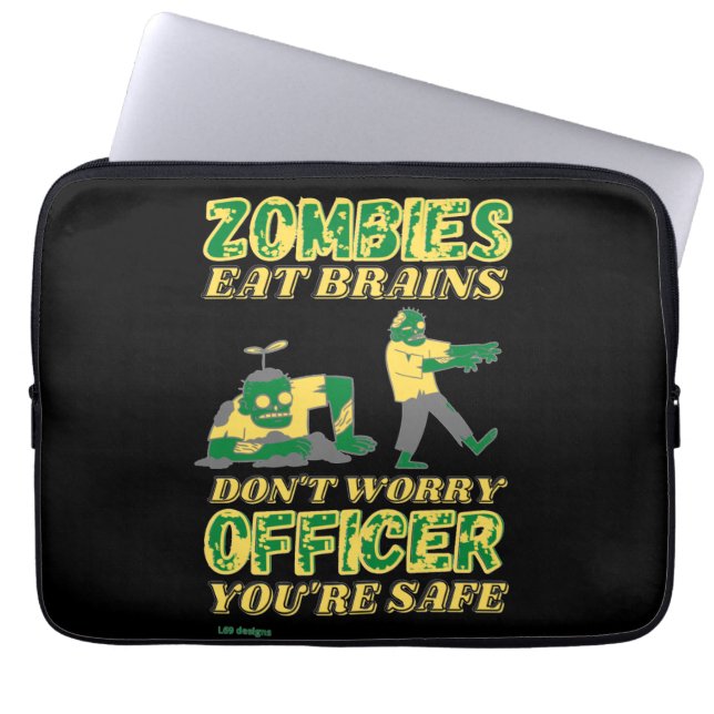 funny laptop sleeve   "ZOMBIES EAT BRAINS..." (Front)