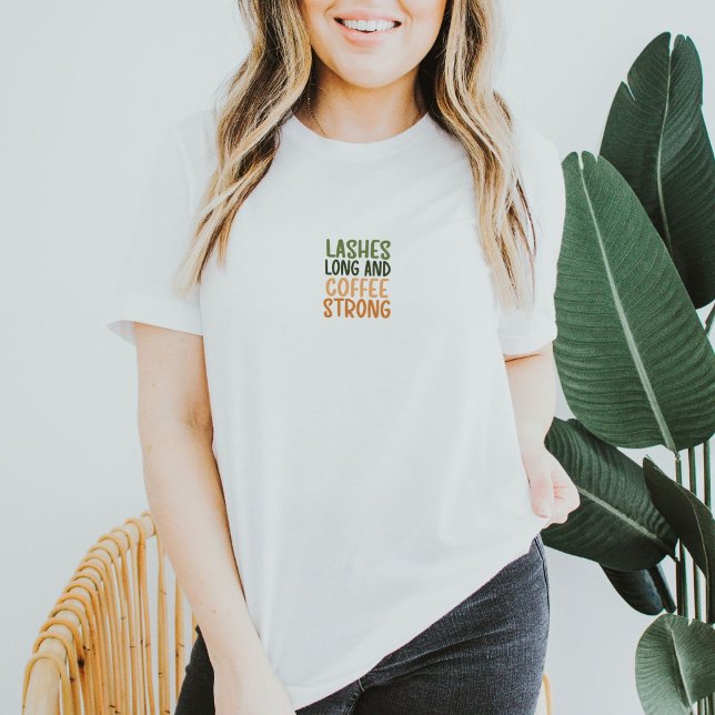 Funny Lashes And Coffee Quote T-Shirt (Creator Uploaded)