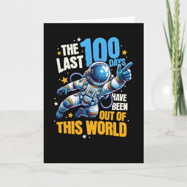 Funny Last 100 Days Out Of This World School Card (Front)