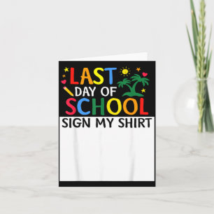 Funny Last Day of School Sign Autograph Graduation Card