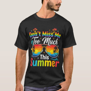 Funny last day of school summer vacation humour T-Shirt