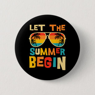 Funny Last Day Of School Teacher Kids Let The 6 Cm Round Badge