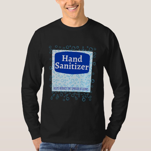 Funny Last Minute and Easy Hand Sanitizer T-Shirt (Front)