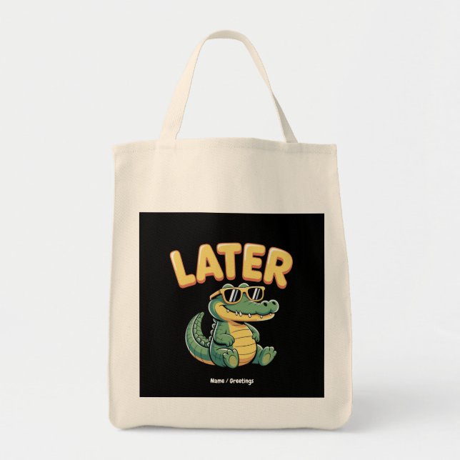 Funny Later Gator Hilarious Alligator Pun Design Tote Bag (Front)
