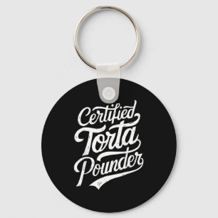 Funny Latino Certified Torta Under Mexican Sarcast Key Ring