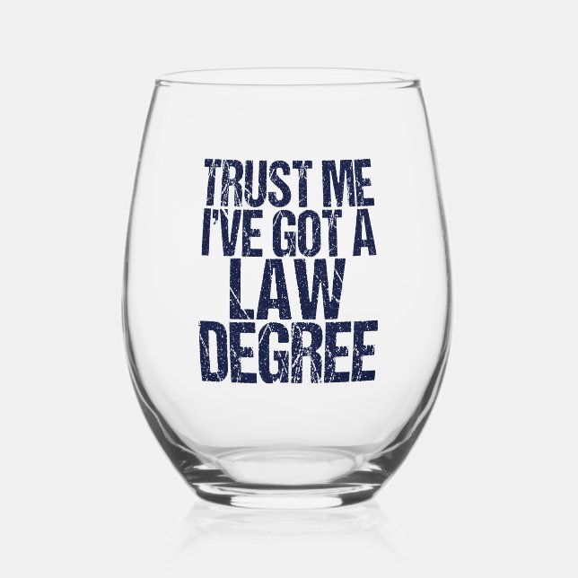 Funny Law School Graduation Lawyer  Stemless Wine Glass (Front)