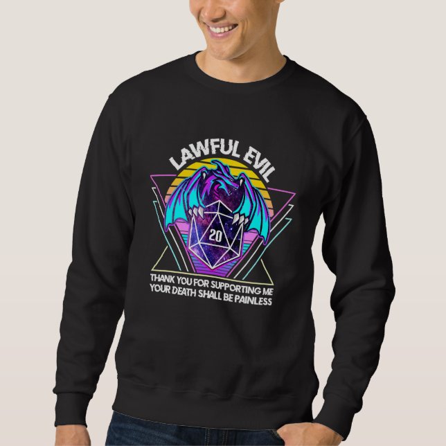 Funny Lawful Evil Alignment  Dragon D20 Tabletop R Sweatshirt (Front)