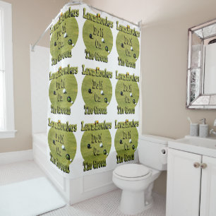 Funny Lawn Bowlers Do It On The Green,  Shower Curtain